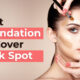 Best Foundation to Cover Dark Spot Review Rasalla