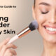 Best Setting Powder for Dry Skin Review Buyers Guide Review
