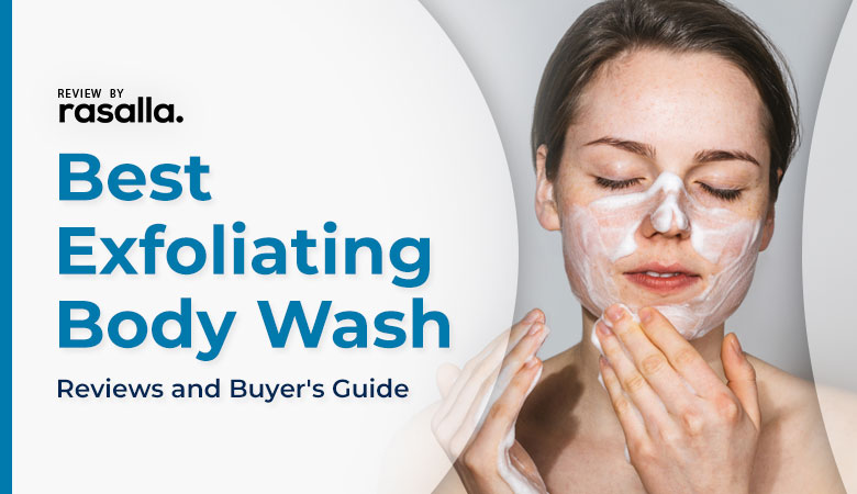 Best Exfoliating Body Wash Reviews & Buyer's Guide