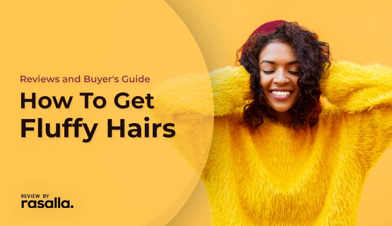 How To Get Fluffy Hairs by www.cosmeticsbox.net